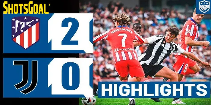 Hasil Pramusim 2024 Atletico Madrid VS Juventus Disikat 2-0